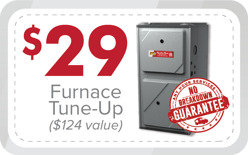 $29 Furnace Tune-up with our No Breakdown Guarantee