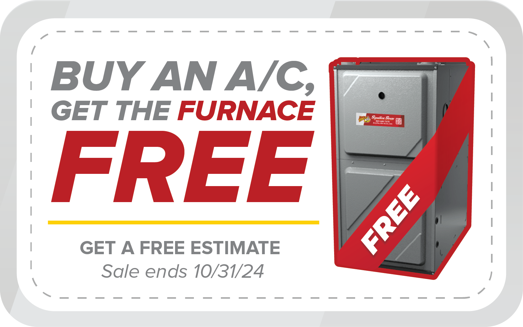 Buy an A/C, Get the furnace free