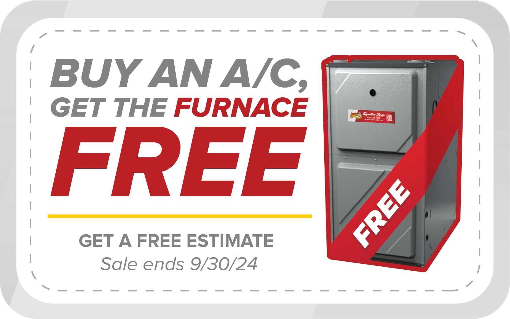 Buy an A/C, Get the furnace free