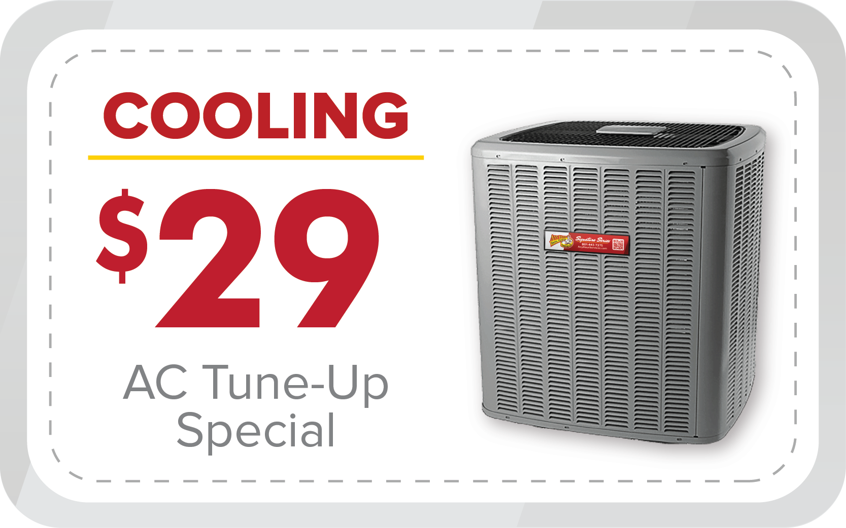 A gray air conditioning unit with text advertising a $29 cooling AC tune-up special as part of our May 2025 promotions.
