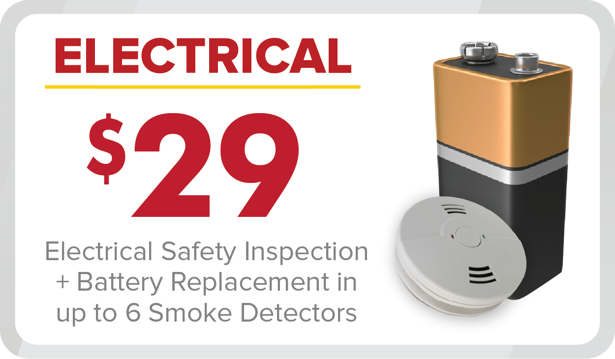 %Imagetitle% | Any Hour Services Take advantage of our March 2025 promotions: Get an electrical safety inspection and battery replacement for up to six smoke detectors for just $29! Stay safe—schedule today.